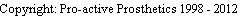 Copyright: Pro-active Prosthetics 1998 - 2012